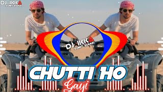 Download lagu Chutti Ho Gayi | Funny Trance | R2h | Dj Ikka Mauranipur Dj Sumit Jhansi mp3