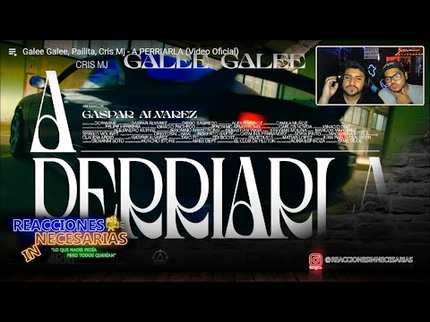 Reacción a Galee Galee, Pailita, Cris Mj - A PERRIARLA | Reacciones Innecesarias