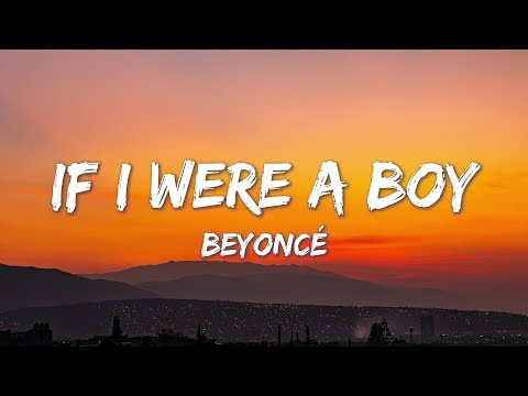 If I Were A Boy - Beyoncé (Lyrics)
