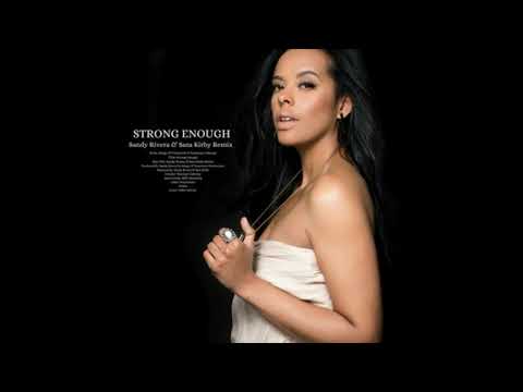 Kings Of Tomorrow - Strong Enough (Sandy Rivera & Sara Kirby Remix)