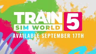 Dovetail Direct - Summer 2024: Train Sim World 5 Showcase