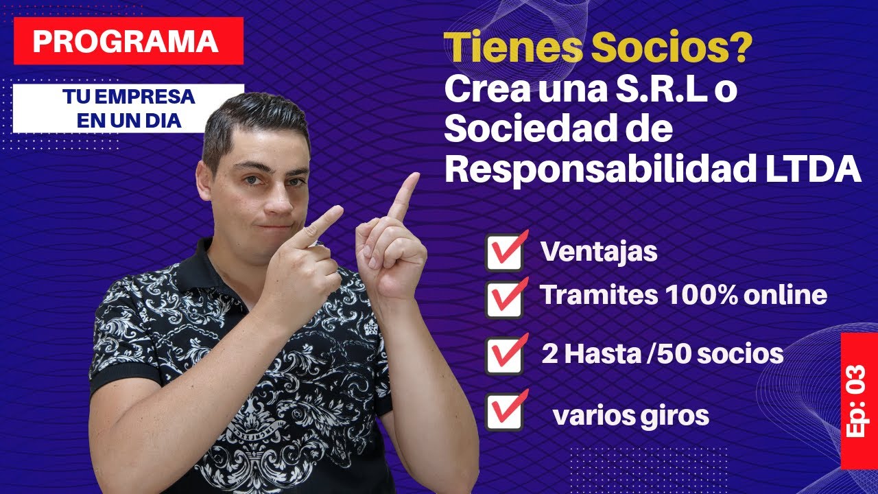Como CREAR una SRL o Limitada  en Tu EMPRESA en un DIA  2024 ✅[EP 03] | PROGRAMA Paso A Paso