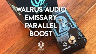 Video thumbnail for Walrus Audio: EMISSARY Parallel Boost by Brett Kingman
