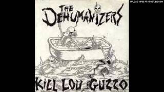 The Dehumanizers – “Kill Lou Guzzo” (Audio)