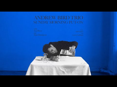 Andrew Bird - I Fall In Love Too Easily (Official Audio)