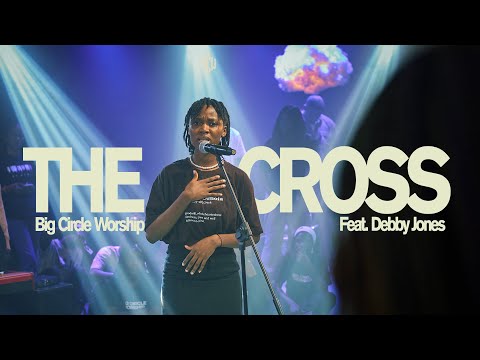 The Cross - Big Circle Worship feat. Debby Jones (Spoken Word)