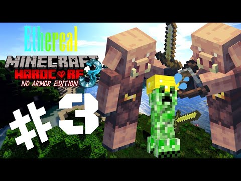 Ethereal Minecraft HC #3: No Armor Edition - Episode 3 (GOLDLESS NETHER)