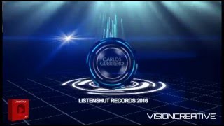 ListenShut Records Tribute  to Producer  Carlos Guerrero  Advanced 2016
