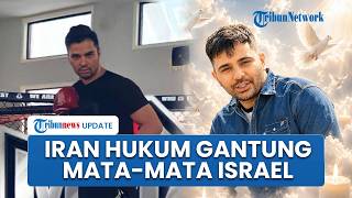 Tampang Mata-mata Israel yang Dieksekusi Mati Iran, Disebut Bekerja Sama dengan Mossad