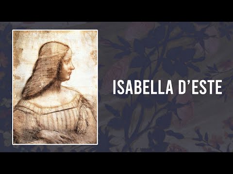 Isabella D'Este | First Lady of The Renaissance| Ep.3
