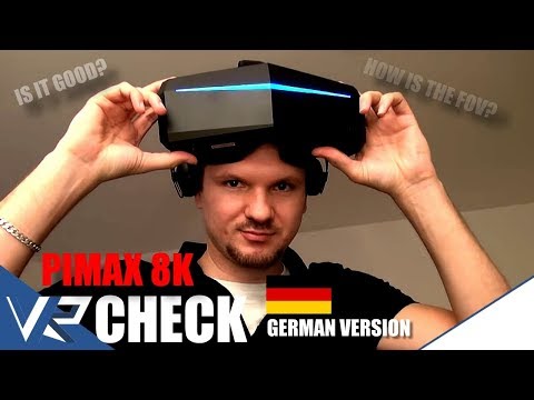 Pimax 8K - DER GROSSE TEST - German Version