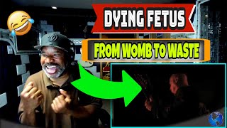 DYING FETUS   &quot;From Womb to Waste&quot; (Official Music Video)  - Producer Reaction