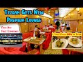 Tezgam Gets Its Own Premium Lounge | First Day, First Experience
