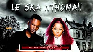 Download lagu Le Ska Nthoma - Snaka Ft Shandesh & Bongo Beats (Original) mp3