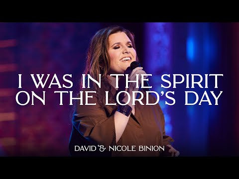 I Was In the Spirit On The Lord's Day - David & Nicole Binion (Live)
