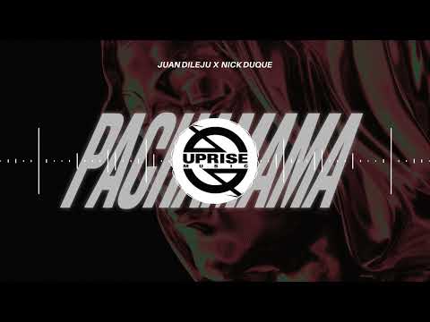 Juan Dileju x Nick Duque - PACHAMAMA