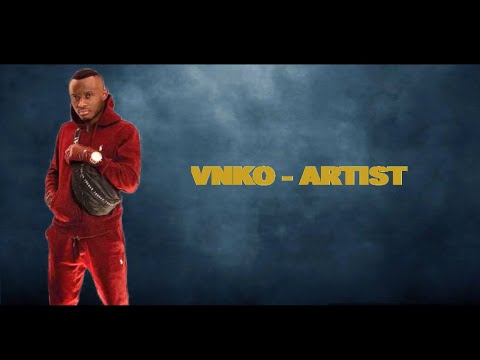 Vnko - Artist (LYRICS)