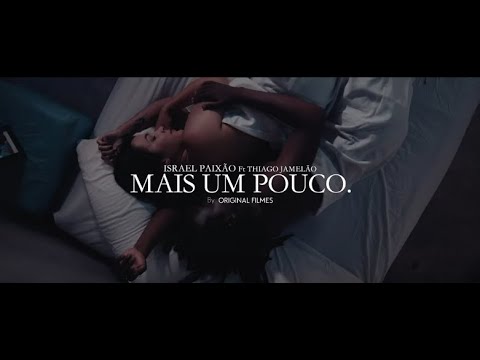 Israel Paixão - "Mais um Pouco" - Feat. Thiago Jamelão