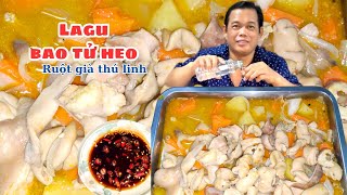 CBVL - Món Bao Tử Heo Thú linh nấu LaGu lạ miệng thơm ngon tuyệt vời Mukbang