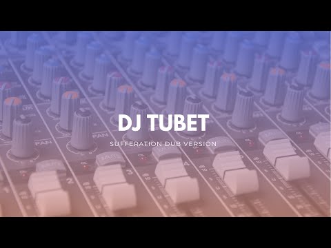 Dj Tubet - Sufferation Dub Version