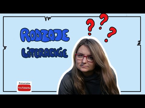 Rodzaje literackie i jak je rozpoznać