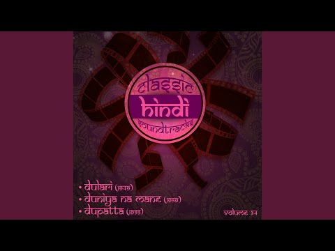 Tum Chal Rahe Ho, Ham Chal Rahe Hai, Magar Duniya Walo Ke Dil Jal Rahe Hai (From ''Duniya Na...