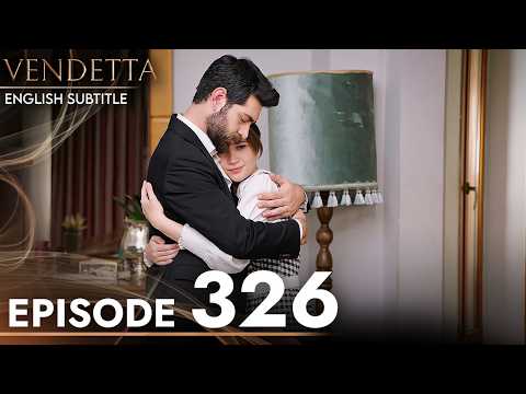 Vendetta - Episode 326 English Subtitled | Kan Cicekleri