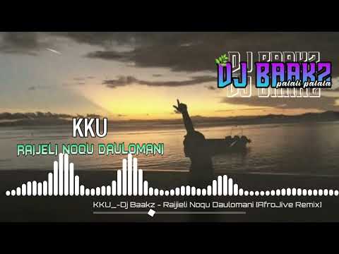 KKU_- Dj Baakz - Raijieli Noqu Daulomani [AfroJive]