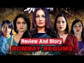 Bombay Begums Web Series Review And Story