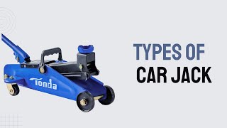 Types of Car Jacks 🚗 | Which One Is Right for You?