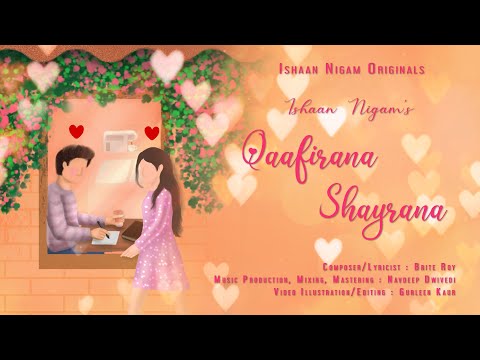 Ishaan Nigam Qaafirana Shayrana | Original Song by Ishaan Nigam