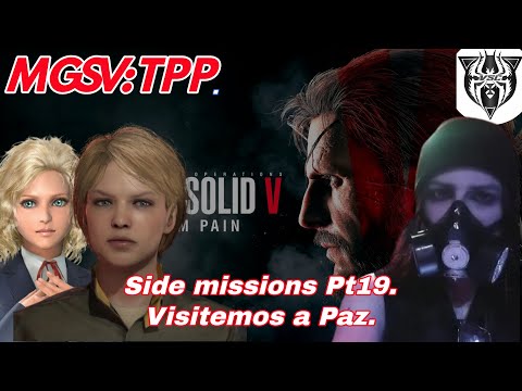 MGSV: The Phantom Pain | Side Missions Pt19 | Visitemos a Paz.