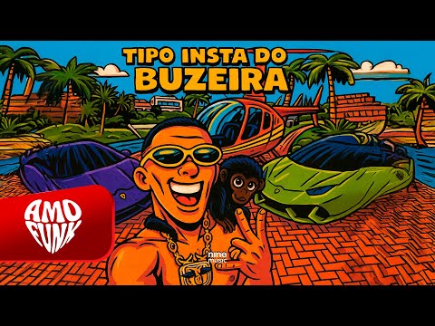 TIPO INSTA DO BUZEIRA - JHOW, MC MAKAULI (DJ GP DA ZL)