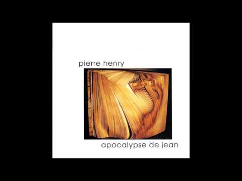 Pierre Henry - L'Apocalypse de Jean (Full Album)