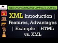 L19 XML Introduction Features Advantages Example HTML Vs XML Web Engineering Lectures