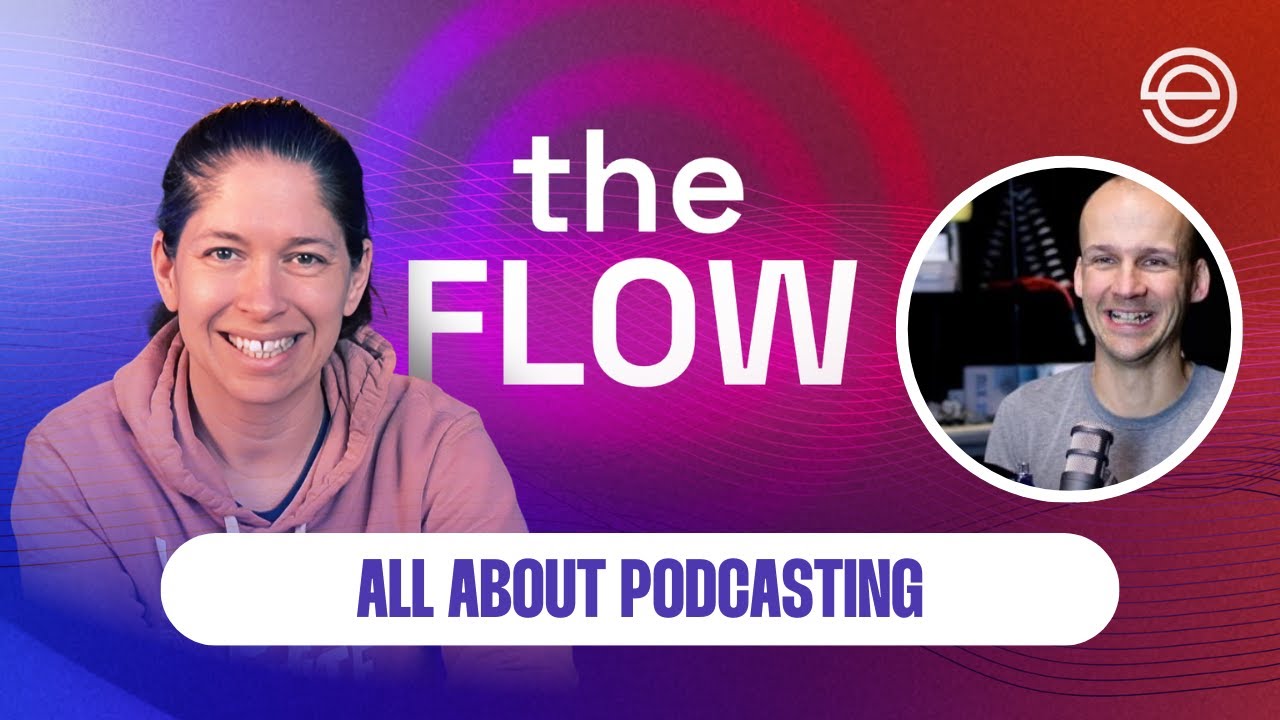 The Flow: Episode 79 - Everything You Need to Know About Podcasting with Colin Gray