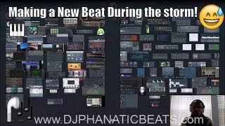 Making a New Beat During the Storm x dj phanatic beats