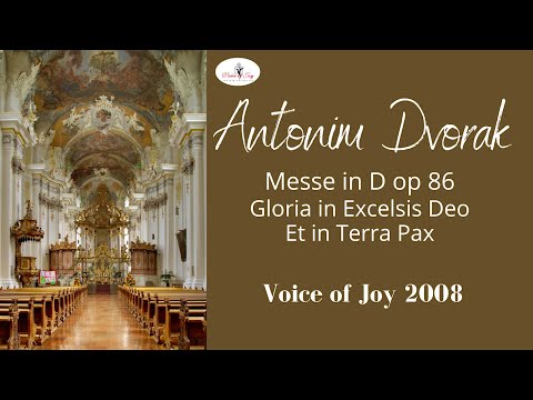 Antonin Dvorak,  Messe in D, op 86 Gloria played by Voice of Joy Choir and Orchestra