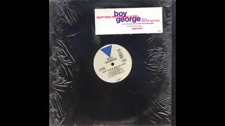 Boy George - Don’t Take My Mind On A Trip (Main Club 12” Mix)