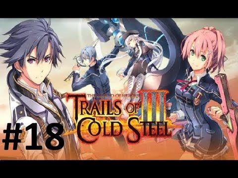 Let's Play Trails of Cold Steel 3 #18 - Becoming Bracers