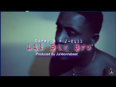Corey B. x Jkill - Lil Big Bro||Shot By @Rapshackmobetta