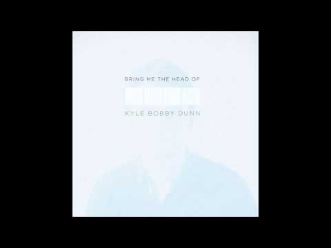 Kyle Bobby Dunn - The hungover