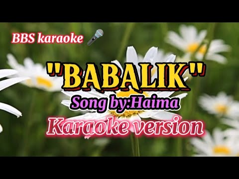 @BABALIK/HAIMA/Karaoke version