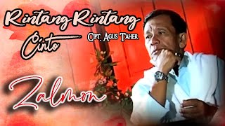 Download lagu Zalmon || RINTANG RINTANG CINTO || Karya Agus Taher mp3