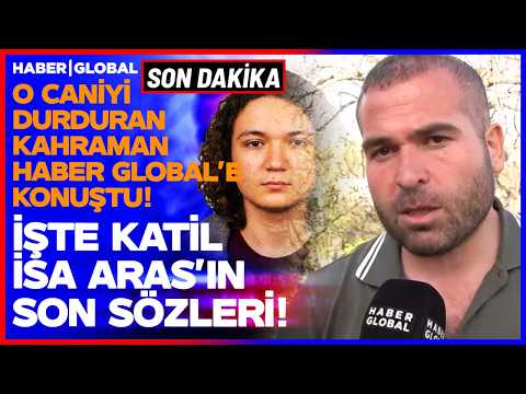 İŞTE KATİL İSA ARAS'IN SON SÖZLERİ! O DETAY HERKESİ ŞOK ETTİ! Kahraman Aşçı Haber Global'de!