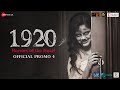 1920 Horrors Of The Heart Official Promo 4 Avika Gor Mahesh B Anand P Vikram B Krishna B