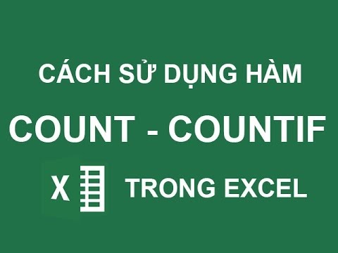 Hướng dẫn cách sử dụng hàm count và countif trong Excel