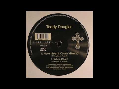 Teddy Douglas - I Never Seen It Comin (Remix)