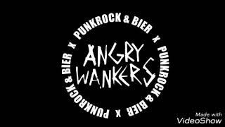 Angry Wankers - Punkrock und Bier