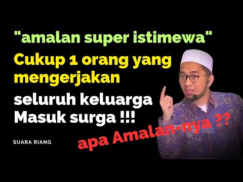 Amalan Super Istimewa; Satu Keluarga Masuk Surga | Ust Adi Hidayat